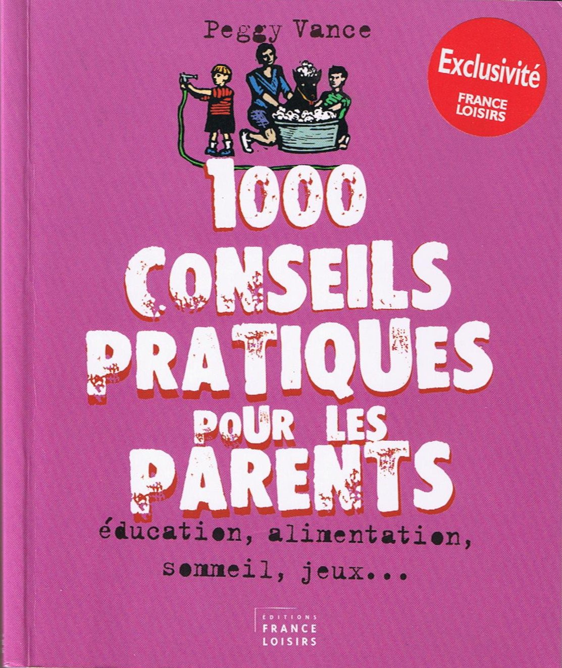 1000 conseils pratiques pour les parents Books