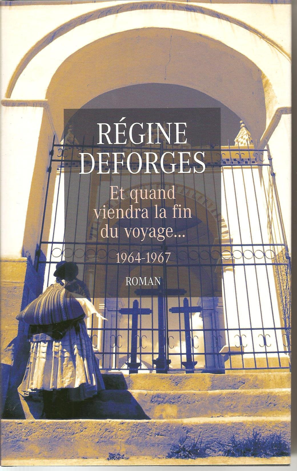 Et quand viendra la fin du voyage. 1964-1967. Books