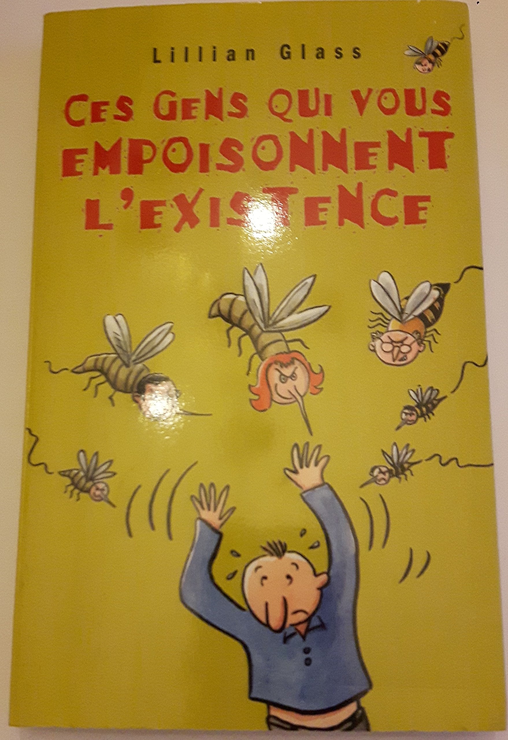 Ces gens qui vous empoisonnent l'existence Books