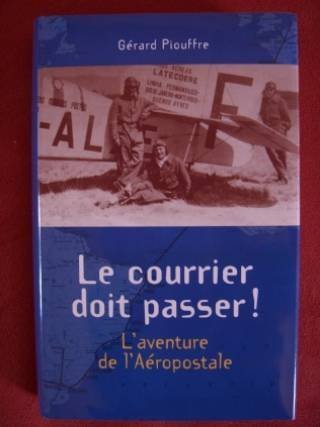 Le courrier doit passer; l'aventure de l'Aéropostale Books