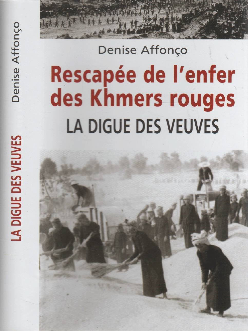 Rescapée De L'Enfer Des Khmers Rouges-La Digue Des Veuves Books