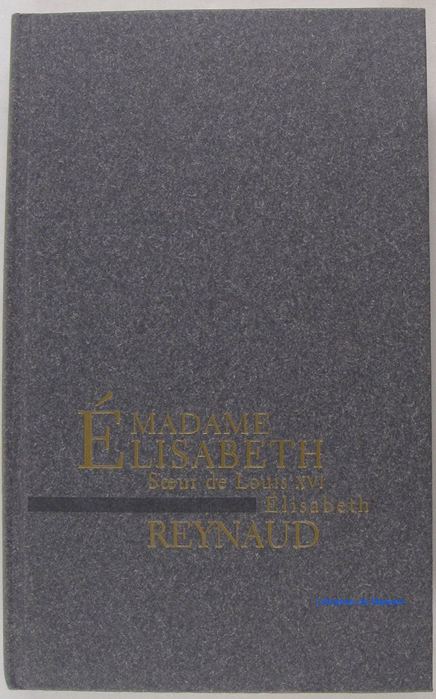 MADAME ELISABETH Soeur de Louis XVI book