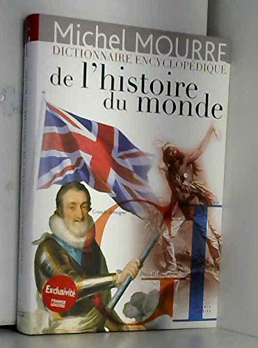 Dictionnaire encyclopédique de l'histoire du monde. Dictionnaire encyclopédique de l'histoire du monde. G-I book