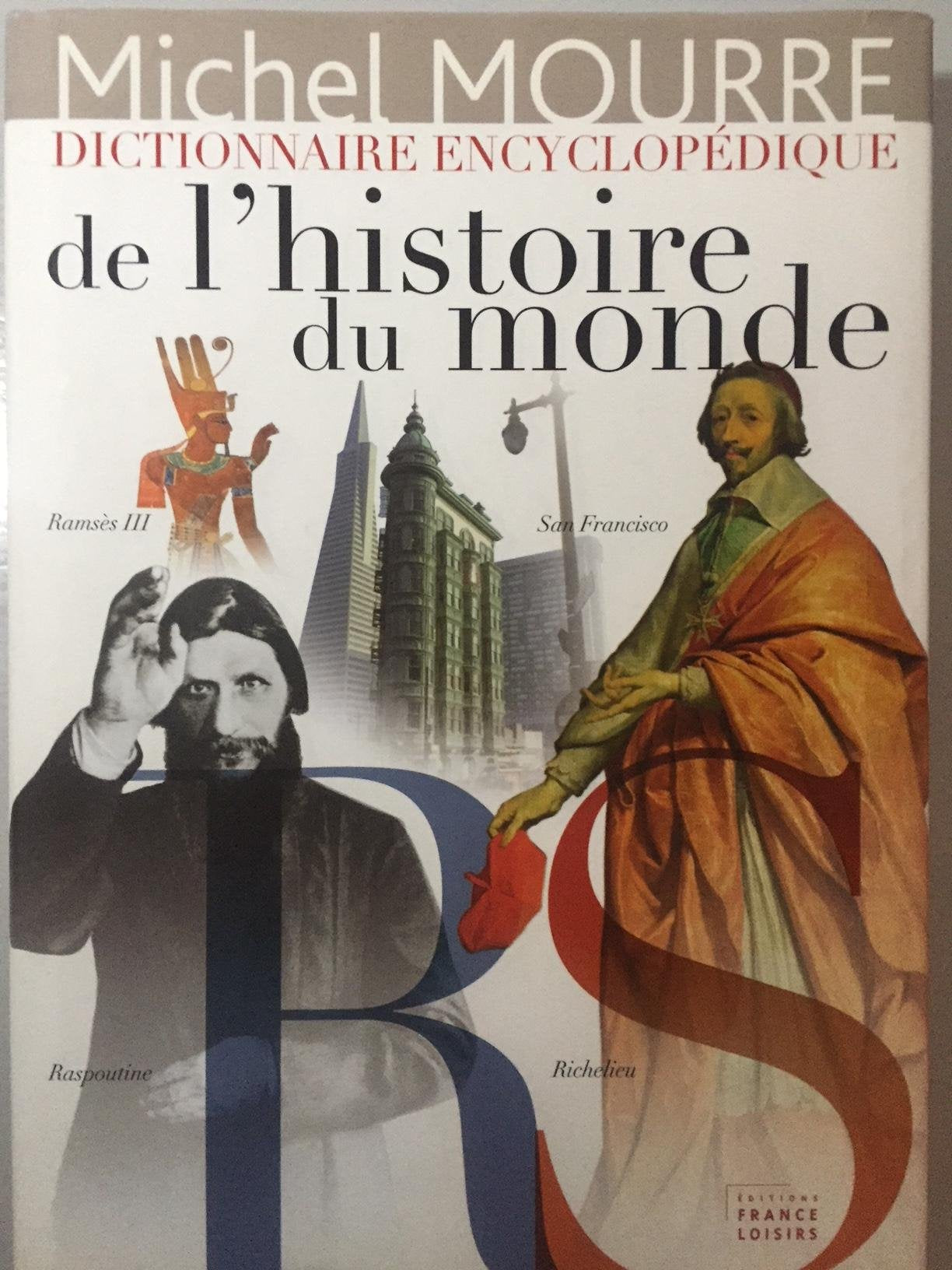 Dictionnaire encyclopédique de l'histoire du monde. Dictionnaire encyclopédique de l'histoire du monde. J-M book