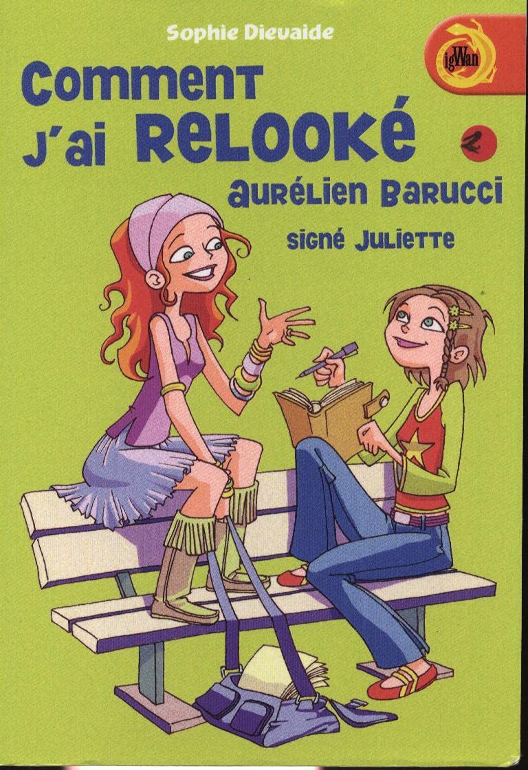 COMMENT J'AI RELOOKE AURELIEN BARUCCI.SIGNE JULIETTE book