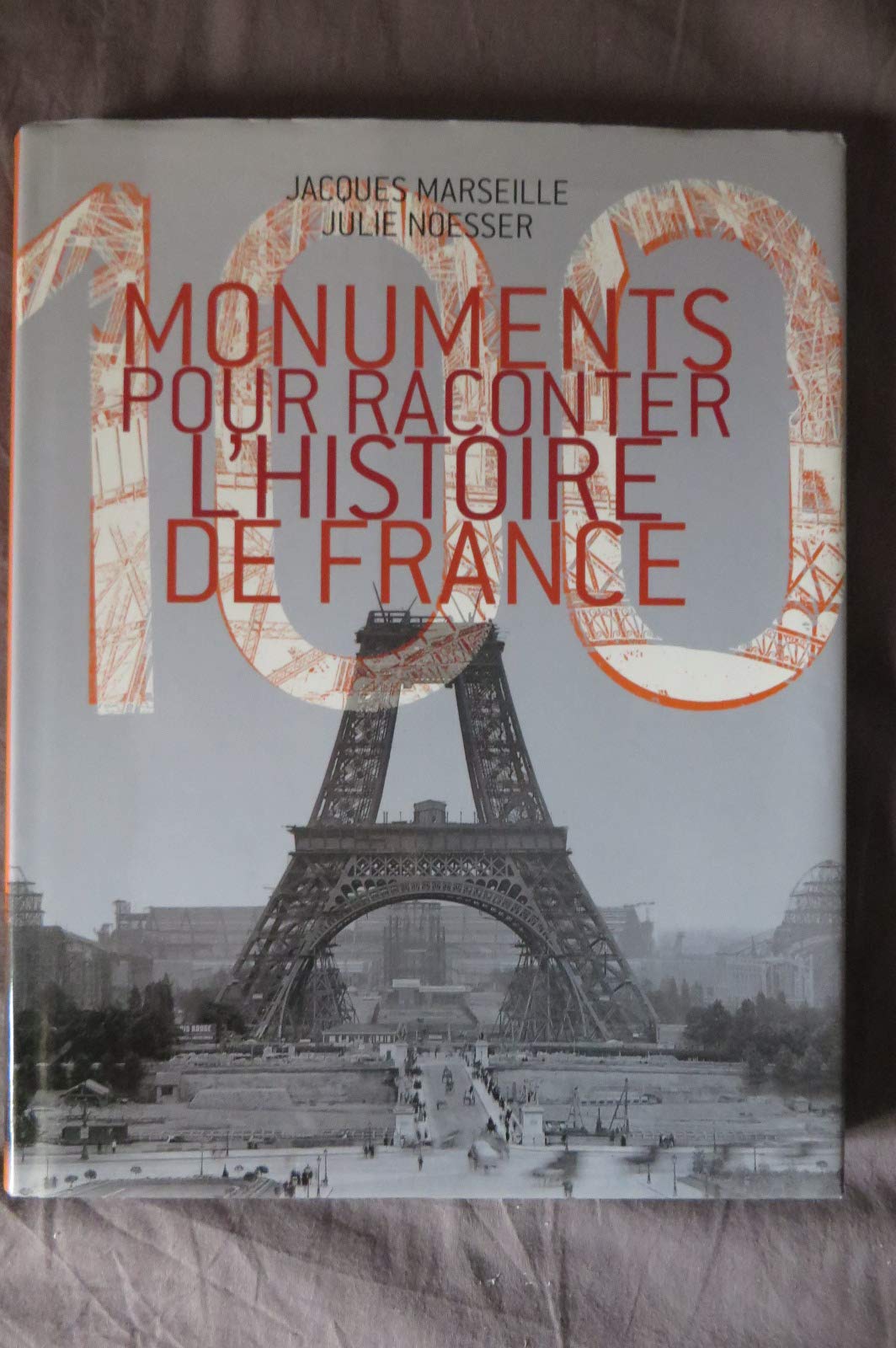 100 monuments pour raconter l'histoire de France Books