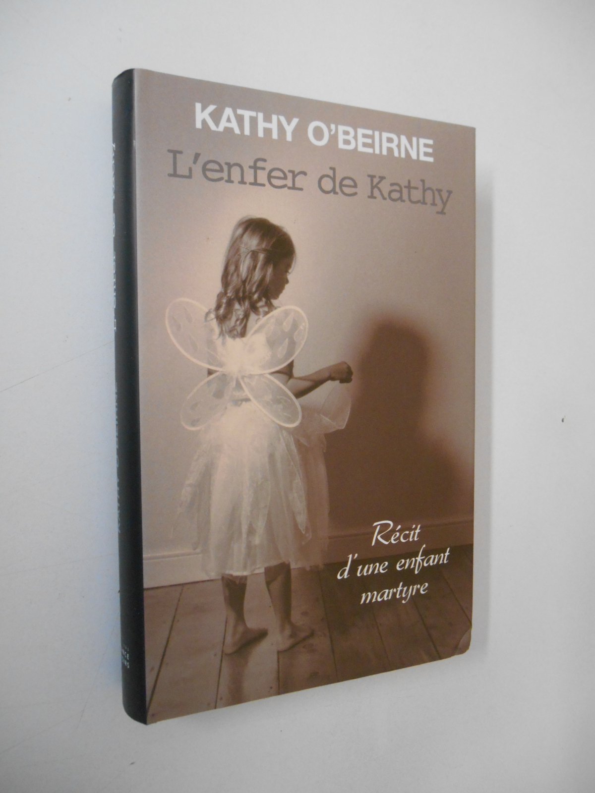 L'enfer de Kathy, Récit d'une enfant martyre. Books