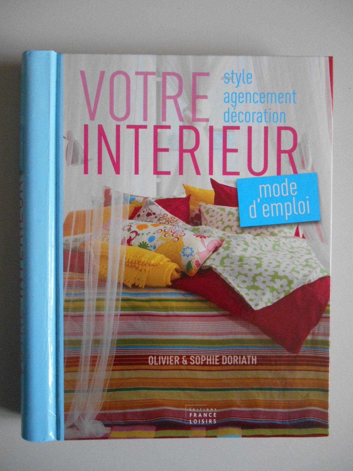 Votre intérieur style agencement décoration mode d'emploi book