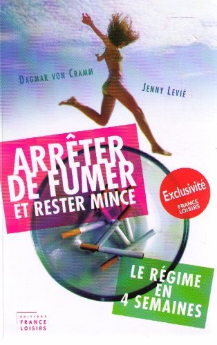 Arrêter de fumer et rester mince, le régime en 4 semaines Books