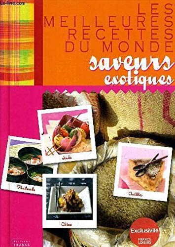 LES MEILLEURES RECETTES DU MONDE - SAVEURS EXOTIQUES. Books