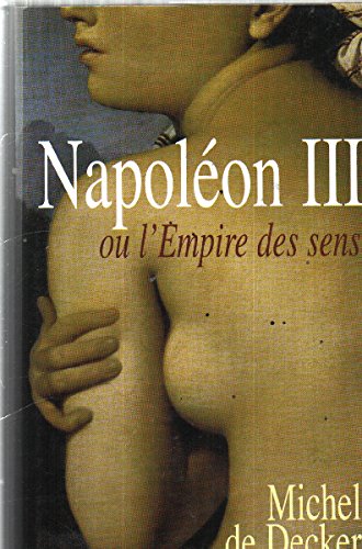 Napoléon III ou l'Empire des sens Books