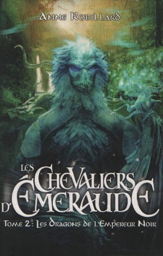 Les Chevaliers d'Emeraude T2 Les dragons de l'empereur noir Books
