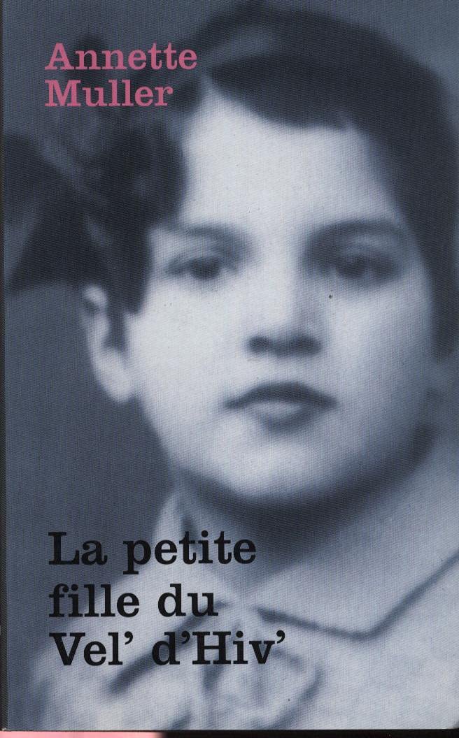 LA PETITE FILLE DU VEL' D'HIV de Annette MULLER - 2008 Books