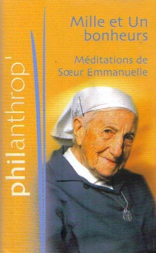 Mille Et Un Bonheurs: Meditations De Soeur Emmanuelle (French Text) Books