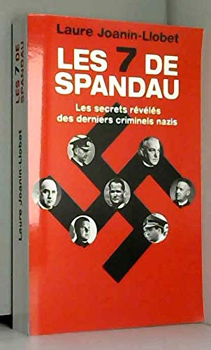 Broché - Les 7 de spandau - les secrets révélés des derniers criminels nazis book