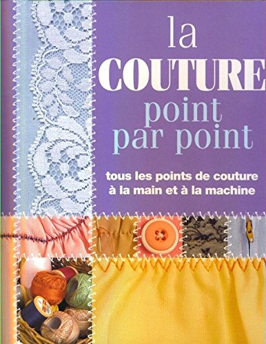 la couture point par point tous les points de couture a la main et a la machine Books