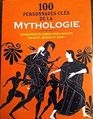100 PERSONNAGES CLES DE LA MYTHOLOGIE - Biographies et arbres généalogiques des dieux, déesses et héros. Books