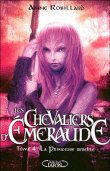 LES CHEVALIERS D'EMERAUDE - TOME 4 - LA PRINCESSE REBELLE book