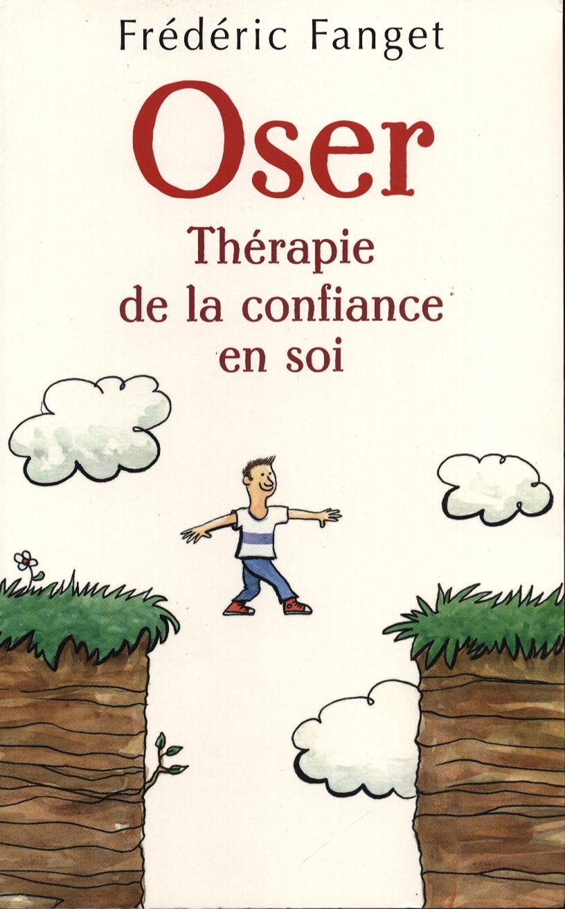 Oser thérapie de la confiance en soi book