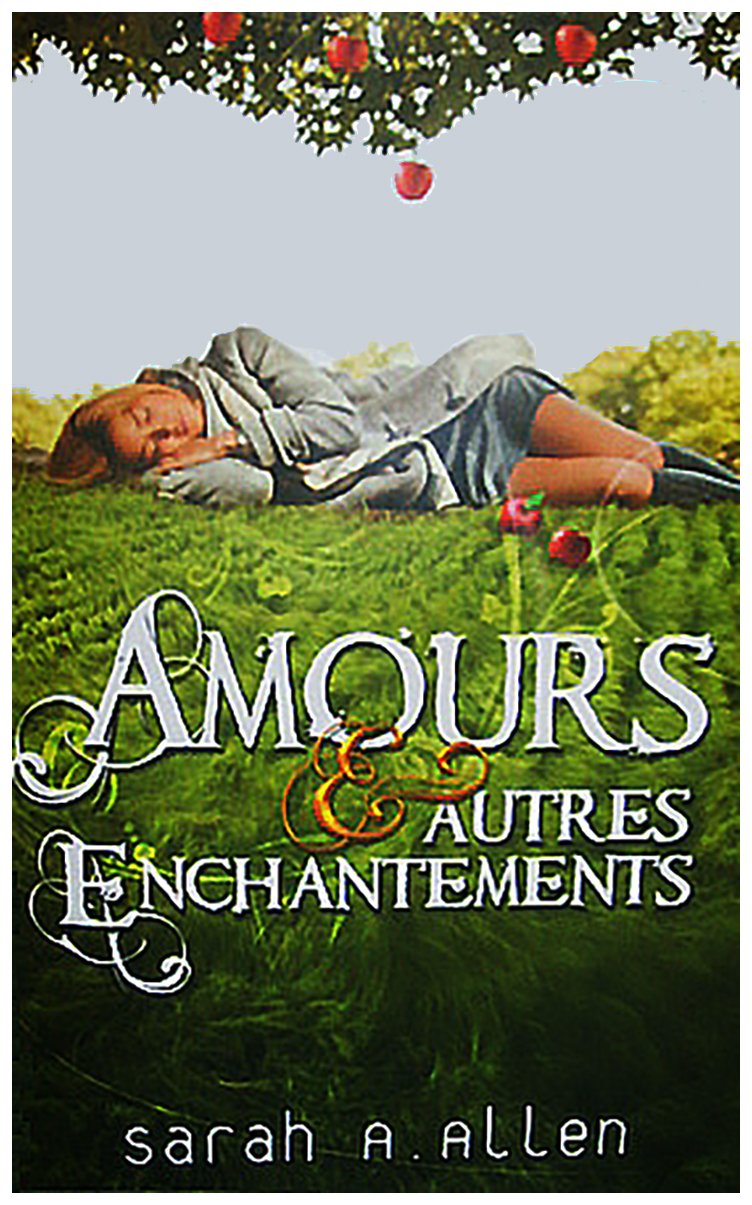 Amours et autres enchantements book