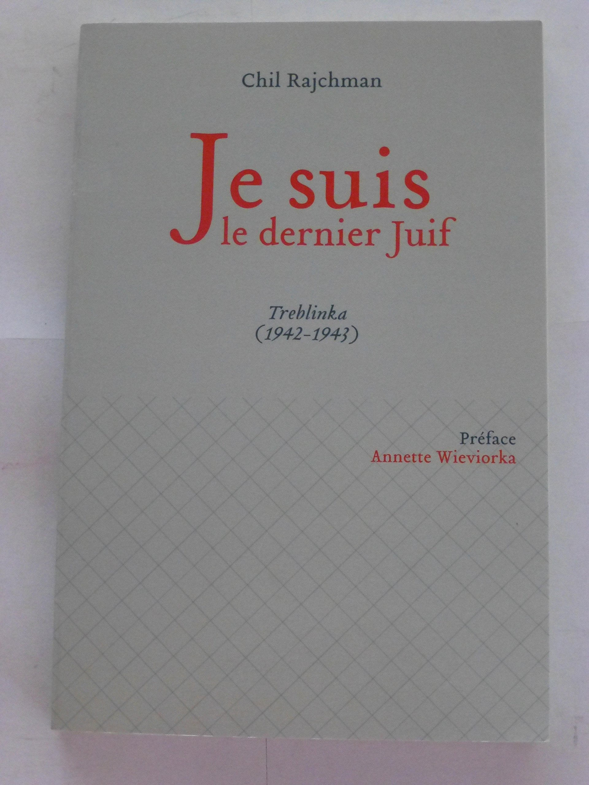 Je suis le dernier juif Treblinka (1942-1943) von Chil R... Book Books