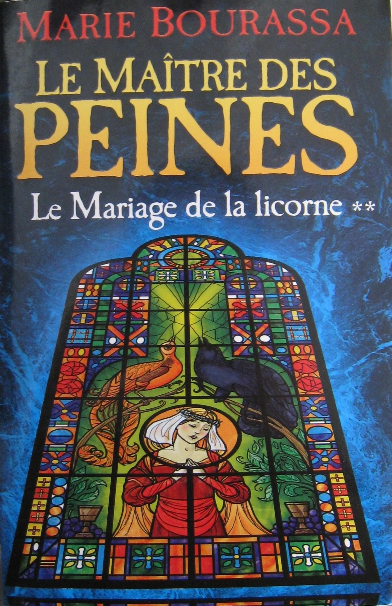 LE MAITRE DES PEINES.LE MARIAGE DE LA LICORNE.TOME 2. Books