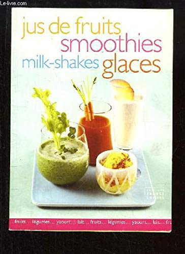 Jus de fruits, Smoothies, Milkshakes, Glaces book