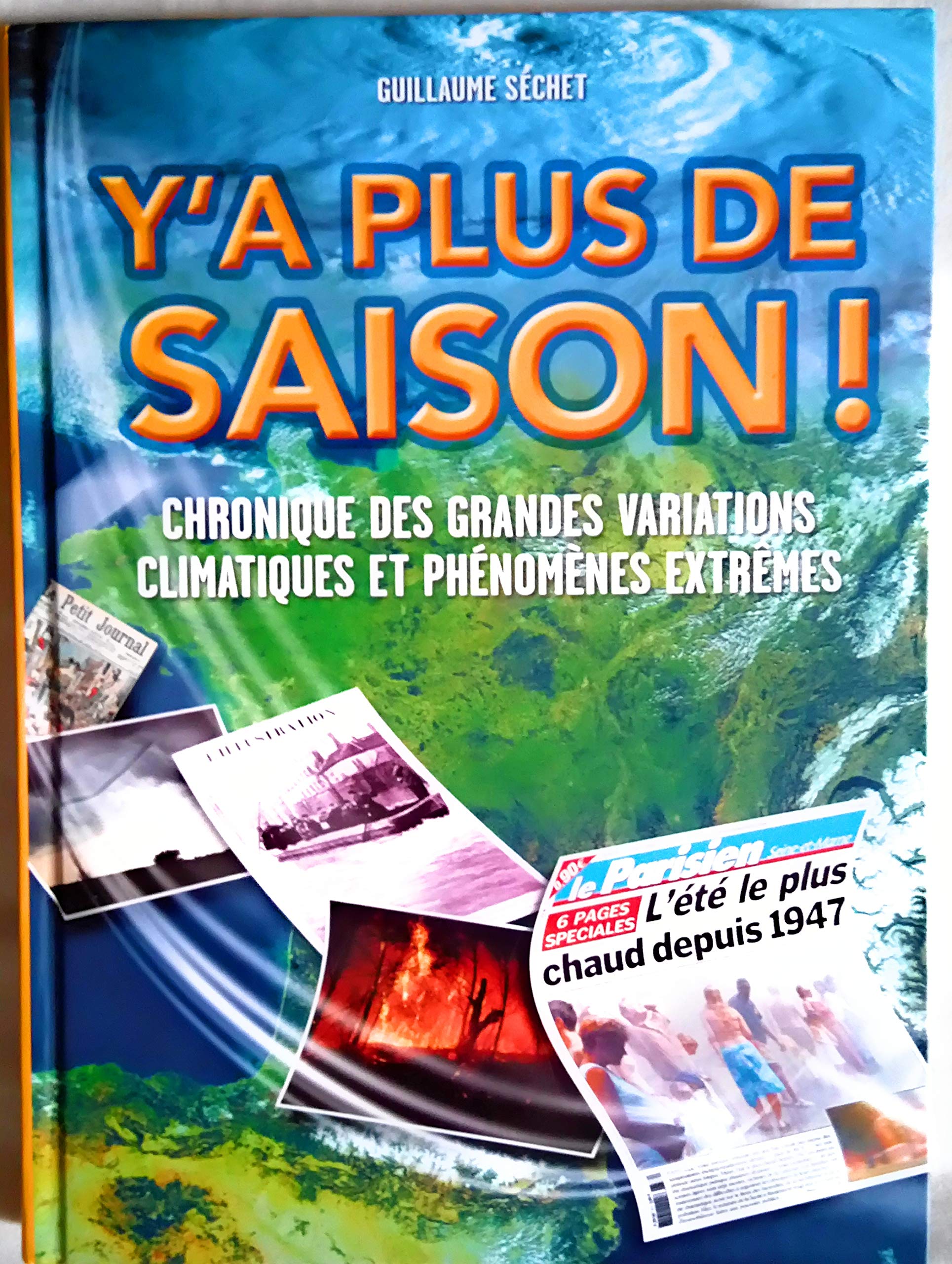 Y'a plus de saison ! Chronique des grandes variations climatiques et phénomènes extrêmes book