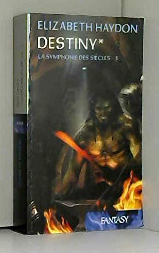 La Symphonie Des Siècles -3 -Destiny 1 Books