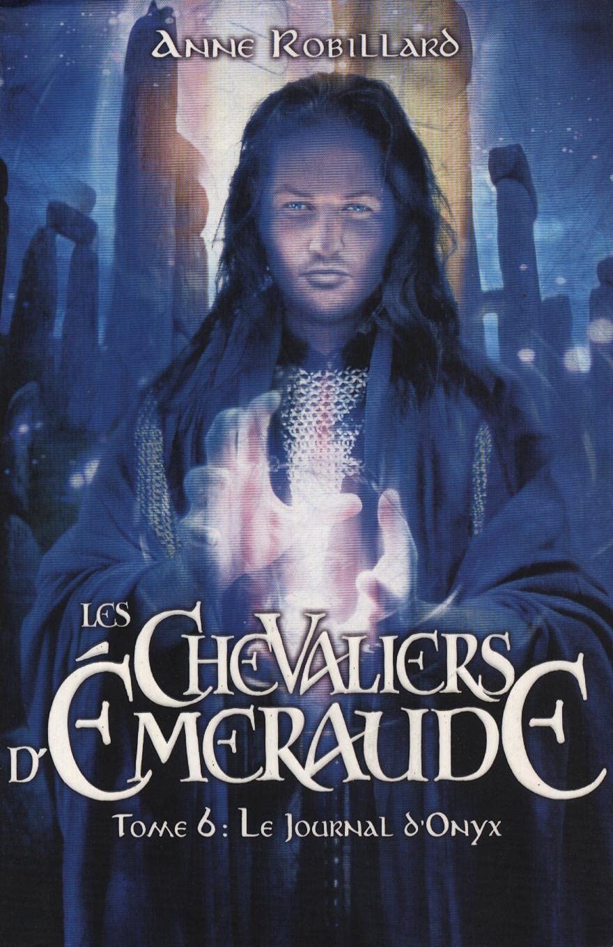 Les Chevaliers d'Emeraudes - Tome 6 Le Journal d'Onyx book