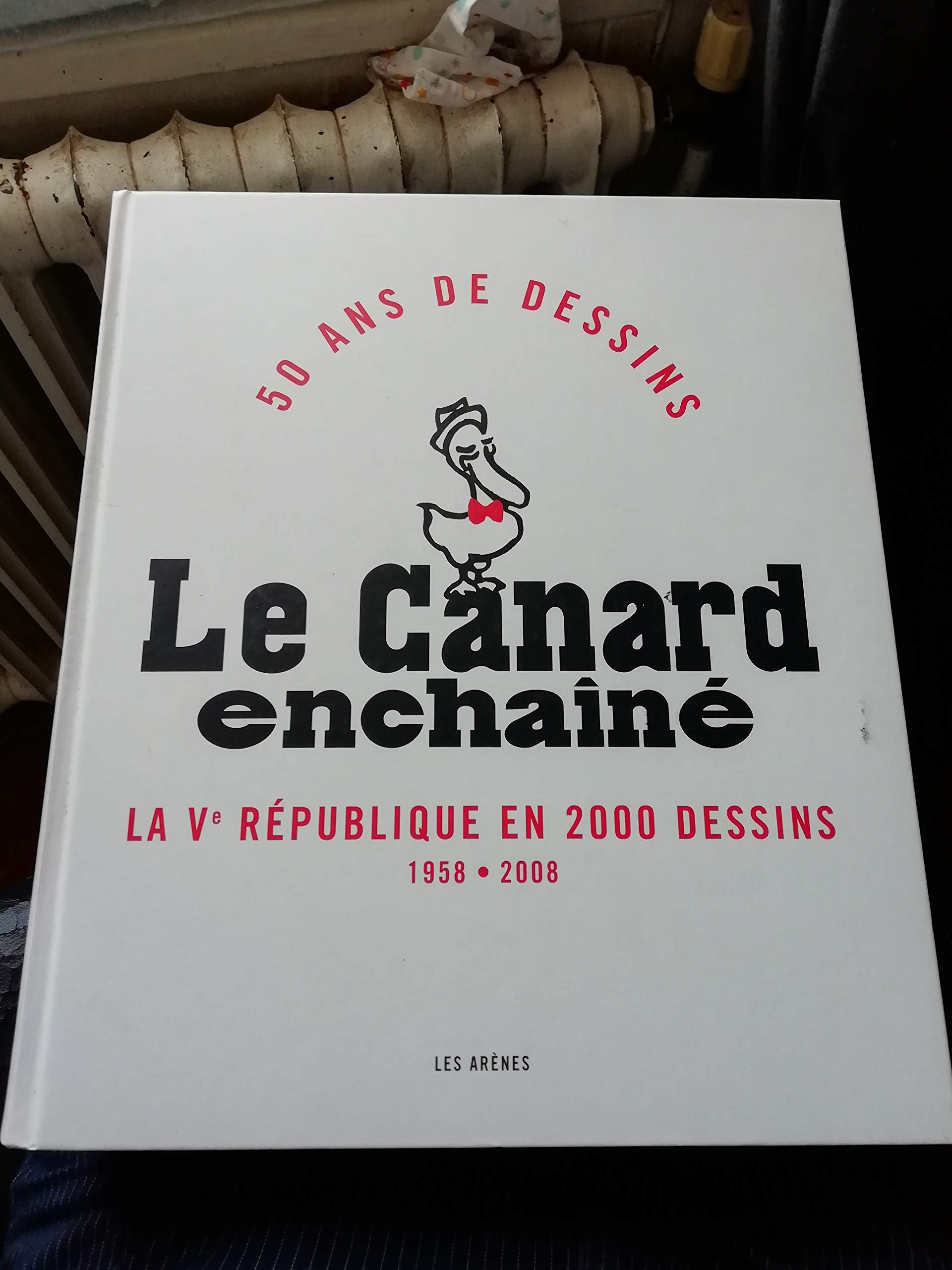 Le Canard Enchaîné. 50 ans de dessins. La Ve république en 2000 dessins. 1958-2008 Books