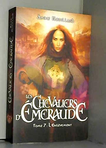 Les Chevaliers d'Emeraude - Tome 7 L'enlèvement book