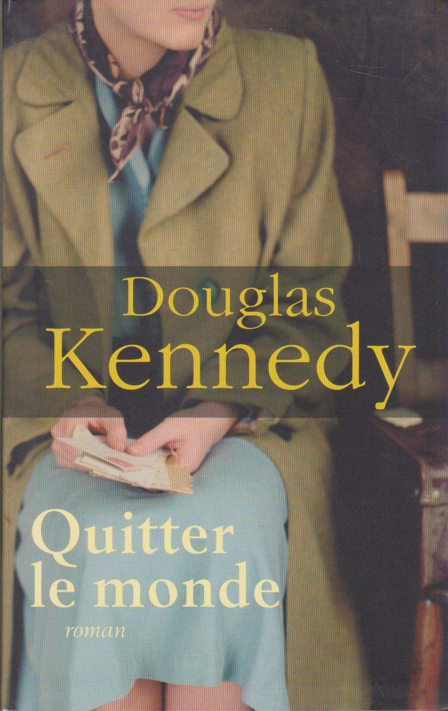 Quitter le monde - Douglas Kennedy / Livre BE (Livres) book