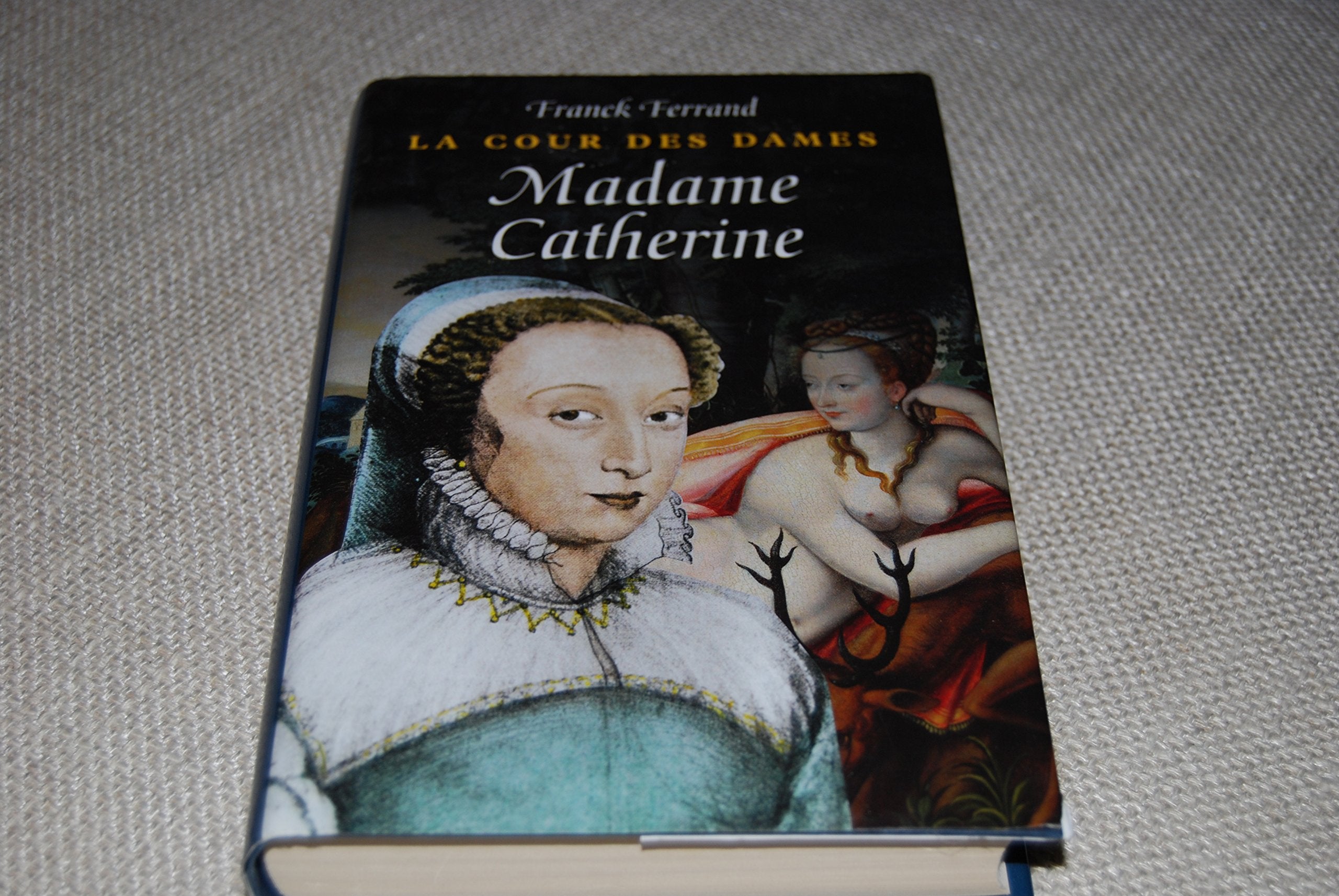MADAME CATHERINE La Cour des dames Books