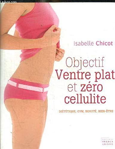 Objectif Ventre Plat et Zéro Cellulite Books