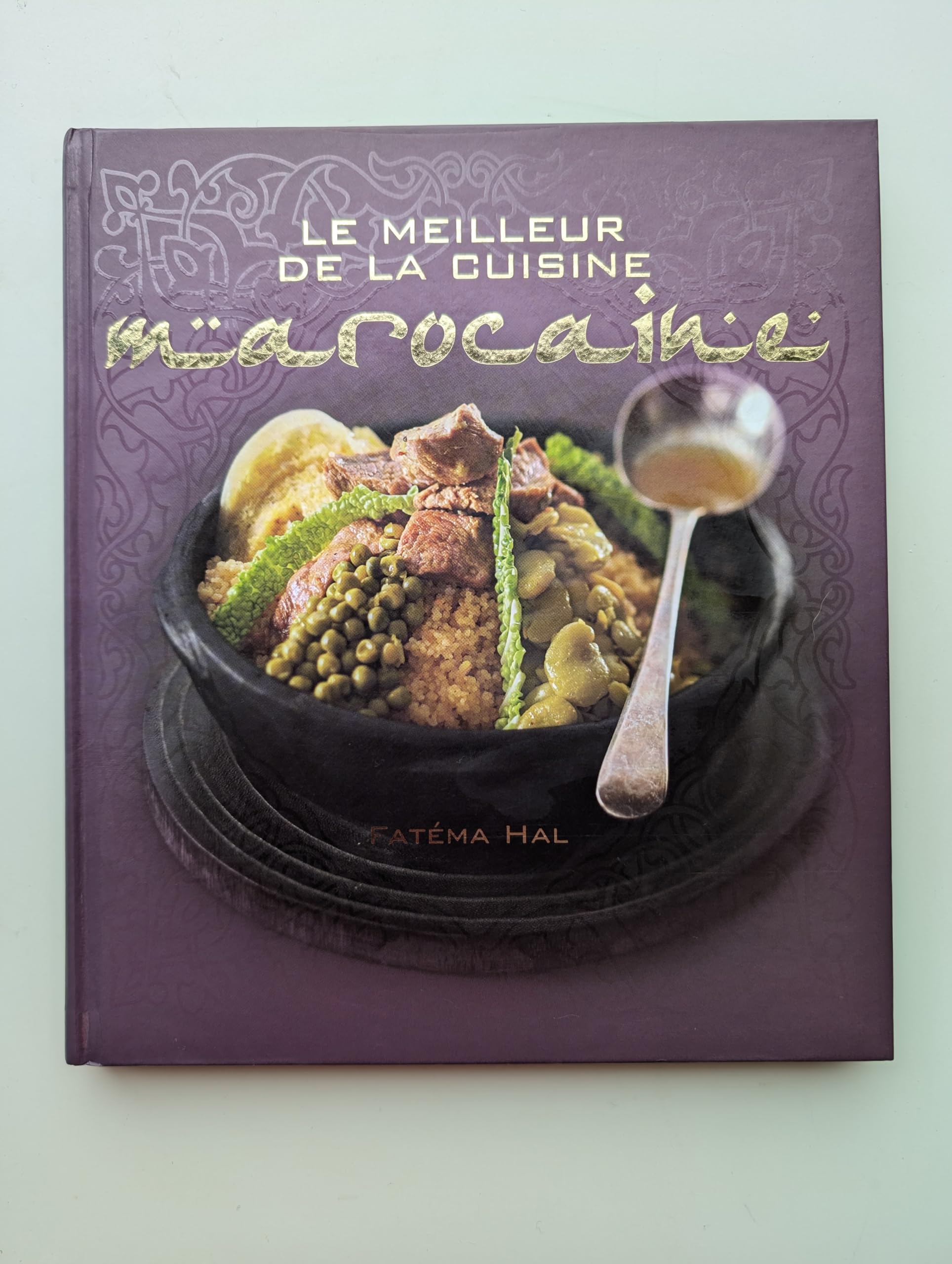 le meilleur de la cuisine marocaine fatema hal and claude lieber book
