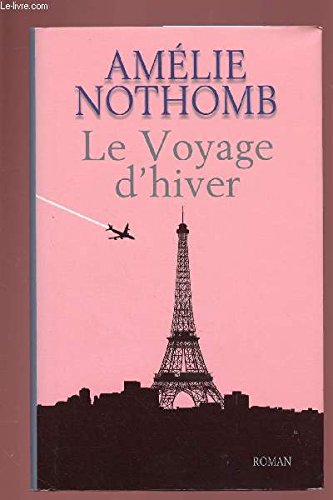 Le Voyage D'hiver By Amélie Nothomb book