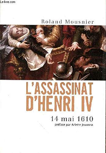L'assassinat d'Henri IV - 14 Mai 1610 book