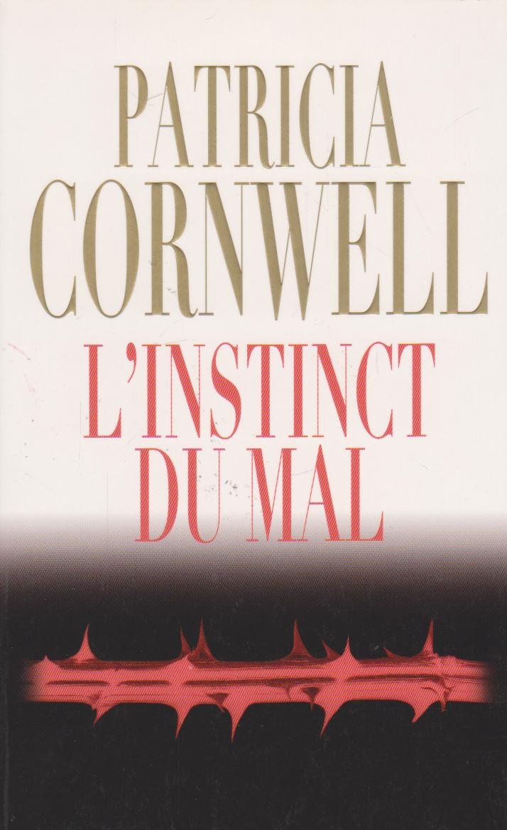 Une enquête de Kay Scarpetta. L'instinct du mal book