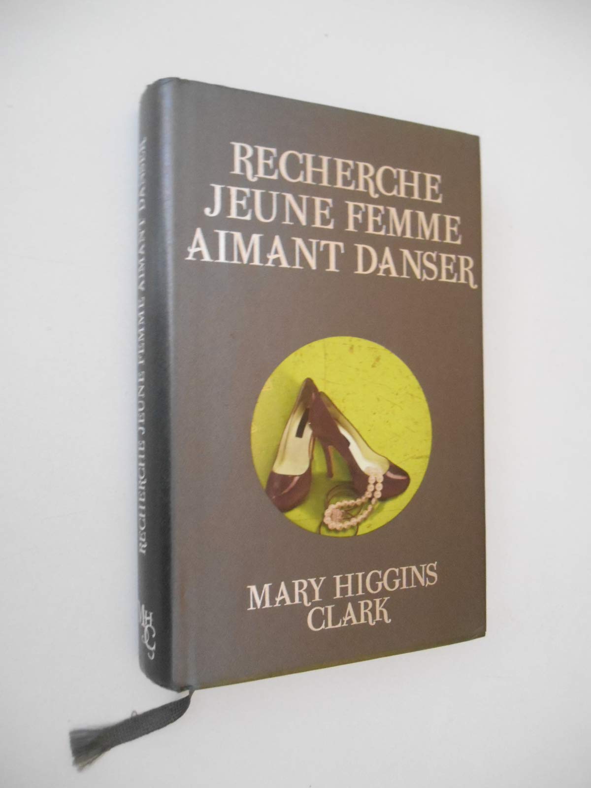 Recherche jeune femme aimant danser / Mary Higgins Clark/ Réf55336 book