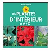 LES PLANTES D'INTERIEUR DE A a Z Books