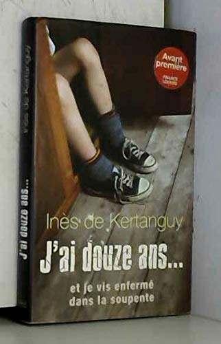 J'ai douze ans... et je vis enfermé dans la soupente Books