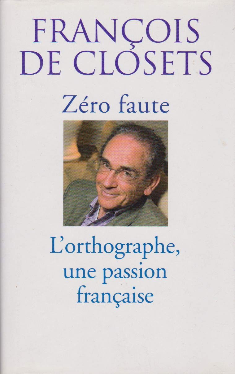 Zéro faute- L'orthographe, une passion française book