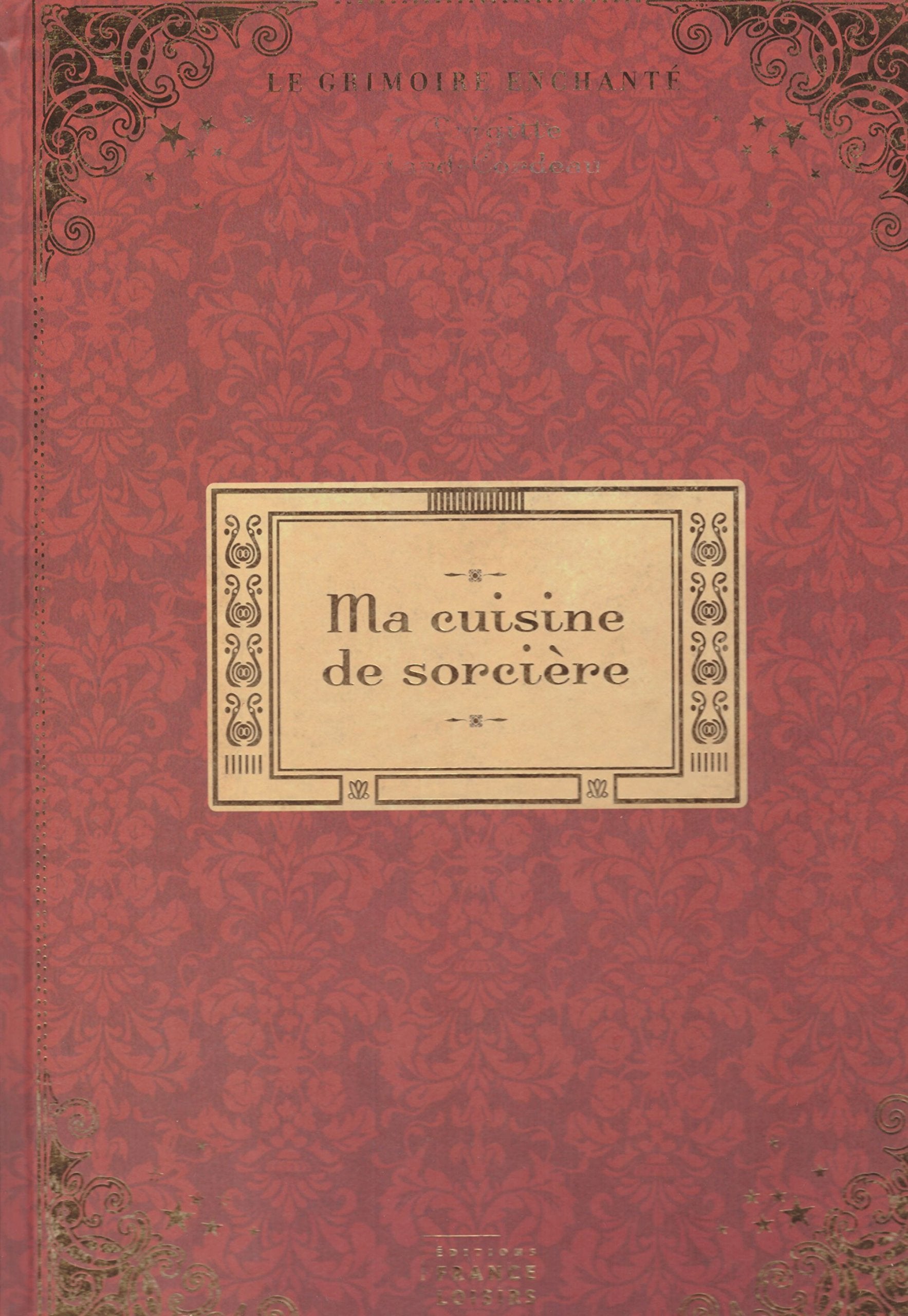 Ma cuisine de sorcière. Le grimoire enchanté Books