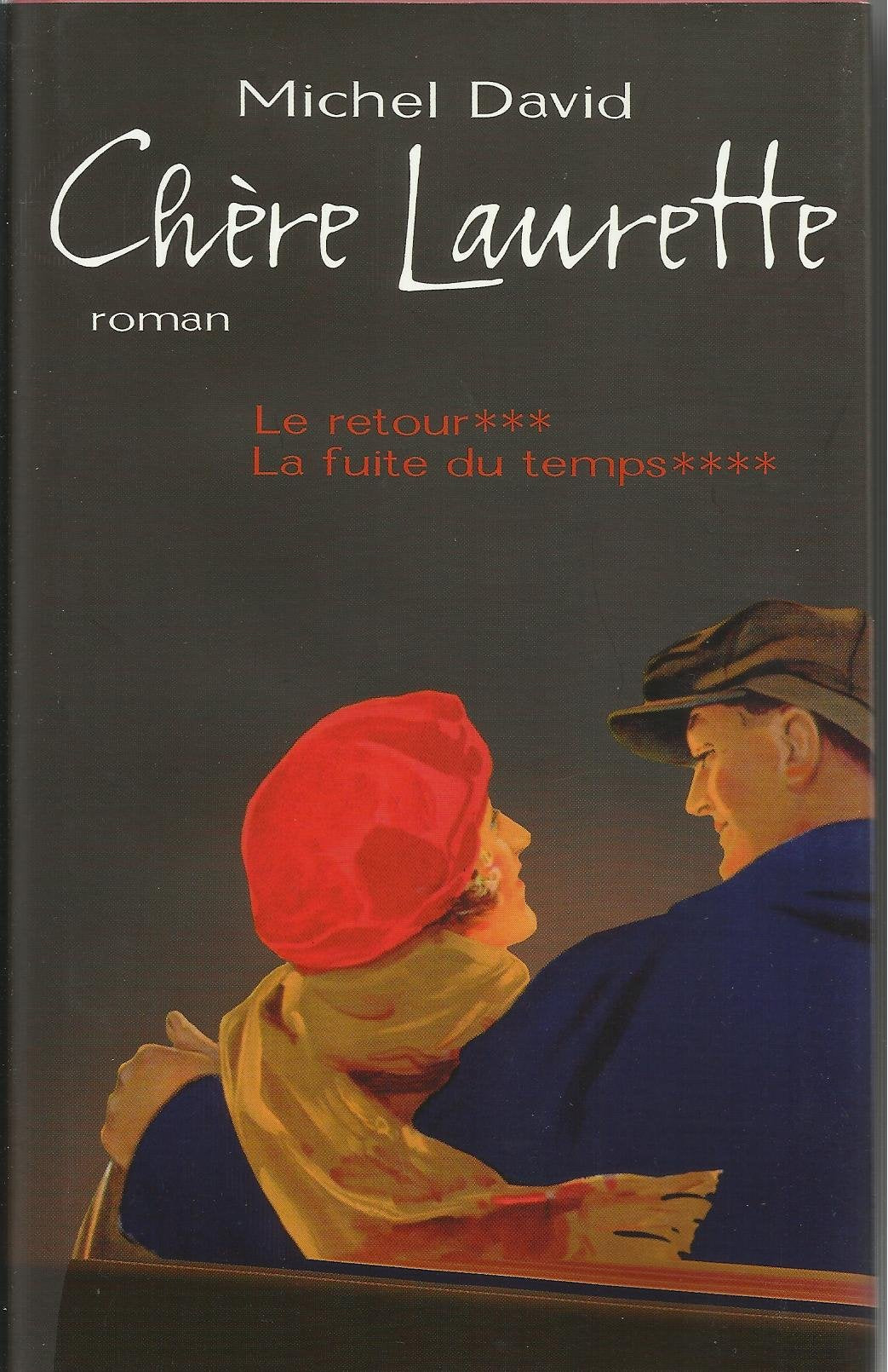 Chère Laurette - Le retour Tome 3 - La fuite du temps Tome 4 Books