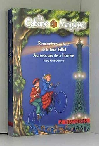 Rencontres en haut de la tour Eiffel + au secours de la licorne : 2 Histoires, tomes 30 et 31 la cabane magique Books