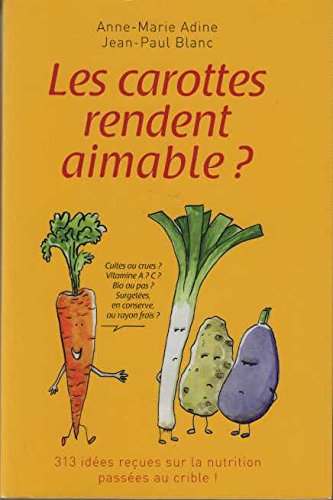 Les carottes rendent aimable? book