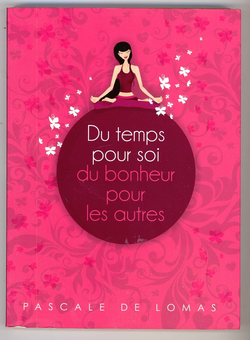 De lomas pascale - Du temps pour soi du bonheur pour les autres Books