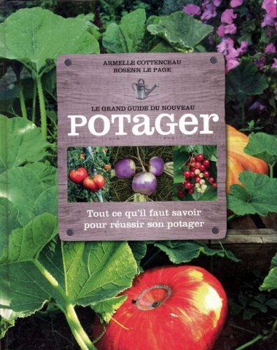 Le grand guide du nouveau potager Books