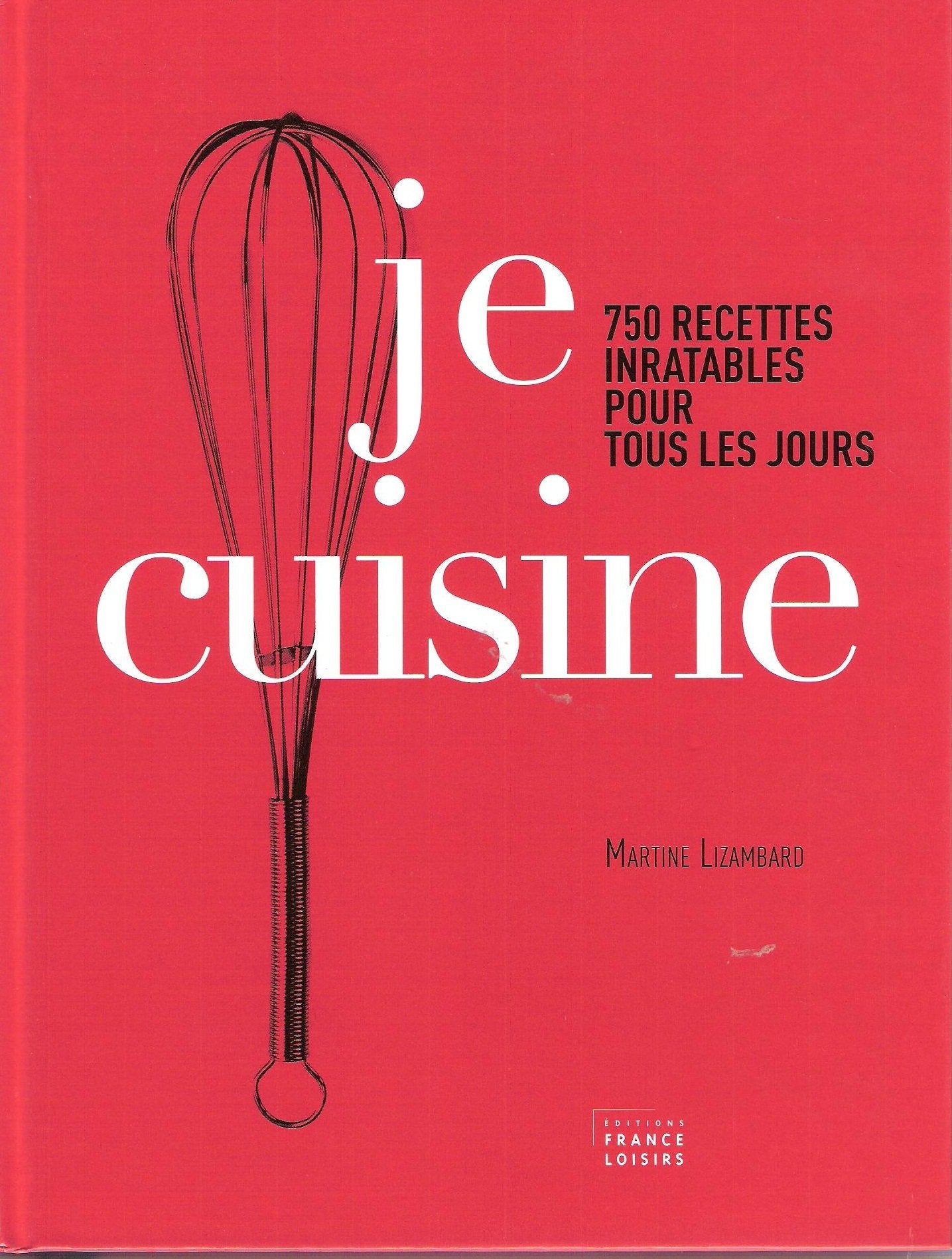 Je cuisine : 750 reecettes inratables pour tous les jours book
